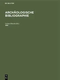 Buy 1955: Beilage Zum Jahrbuch Des Deutschen Archäologischen Instituts Band 71 (1956) (English, Gerhard Reincke) — BookShops.in