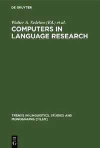 Buy Computers in Language Research (English, Walter A. Sedelow | Sally Yeates Sedelow) — BookShops.in