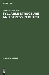 Buy Syllable Structure and Stress in Dutch (English, H. C. Van De Hulst) — BookShops.in