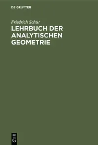 Buy Lehrbuch Der Analytischen Geometrie (English, Friedrich Schur) — BookShops.in