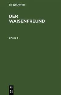 Buy Der Waisenfreund. Band 3 (English, No Contributor) — BookShops.in