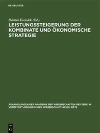 Buy Leistungssteigerung Der Kombinate Und Ökonomische Strategie (English, Helmut Koziolek) — BookShops.in