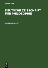 Buy Deutsche Zeitschrift Für Philosophie. Jahrgang 40, Heft 7 (English, No Contributor) — BookShops.in