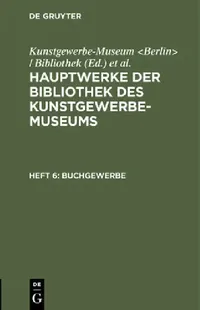 Buy Buchgewerbe (English, Kunstgewerbe-Museum | Königliche Museen) — BookShops.in