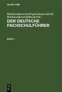 Buy Der Deutsche Fachschulführer. Band 1 (English, Reichsstudentenwerk Gemeinsam Mit Der Re) — BookShops.in