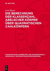Buy Die Berechnung Der Klassenzahl Abelscher Körper Über Quadratischen Zahlkörpern (English, Curt Meyer) — BookShops.in