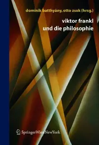 Buy Viktor Frankl Und Die Philosophie (English, Dominik Batthyány | Otto Zsok) — BookShops.in