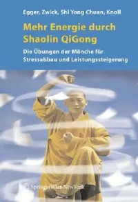 Buy Mehr Energie Durch Shaolin-Qi Gong (English, M. Lechner | Robert Egger | S. Bartko) — BookShops.in