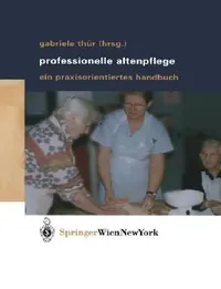 Buy Professionelle Altenpflege (English, Gabriele Thür) — BookShops.in