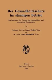 Buy Der Gesundheitsschutz Im Staubigen Betrieb (English, Eugen Feifel | Josef Benischek) — BookShops.in