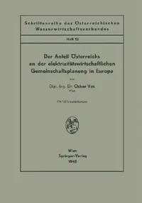 Buy Der Anteil Österreichs an Der Elektrizitätswirtschaftlichen Gemeinschaftsplanung in Europa (English, Oskar Vas) — BookShops.in