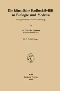 Buy Die Künstliche Radioaktivität in Biologie Und Medizin (English, Traude Bernert) — BookShops.in