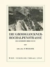 Buy Die Grossglockner-Hochalpenstrasse (English, Franz Wallack) — BookShops.in