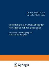 Buy Einführung in Die Untersuchung Der Kristallgitter Mit Röntgenstrahlen (English, Friedrich Trey | Wilhelm Legat) — BookShops.in