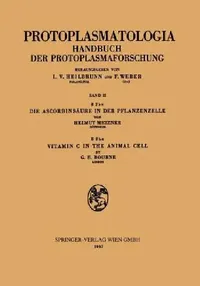 Buy Die Ascorbinsäure in Der Pflanzenzelle. Vitamin C in the Animal Cell (English, Helmut Metzner | Geoffrey H. Bourne) — BookShops.in