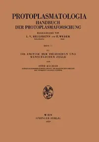 Buy Die Amitose Der Tierischen Und Menschlichen Zelle (English, Otto Bucher) — BookShops.in