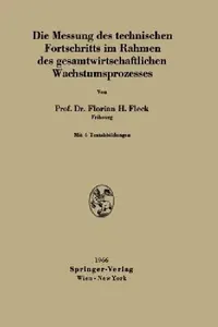 Buy Die Messung Des Technischen Fortschritts Im Rahmen Des Gesamtwirtschaftlichen Wachstumsprozesses (English, Florian H. Fleck) — BookShops.in