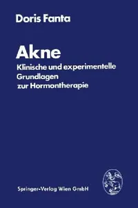 Buy Akne: Klinische Und Experimentelle Grundlagen Zur Hormontherapie (English, Doris Fanta) — BookShops.in