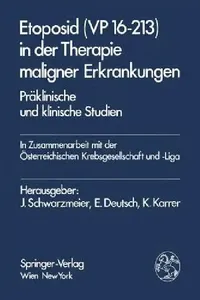 Buy Etoposid (VP 16-213) in Der Therapie Maligner Erkrankungen (English, J. Schwarzmeier | E. Deutsch | K. Karrer) — BookShops.in