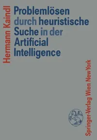 Buy Problemlösen Durch Heuristische Suche in Der Artificial Intelligence (English, Hermann Kaindl) — BookShops.in