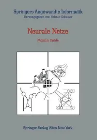 Buy Neurale Netze (English, Wilfried Röthy | Monika Köhle | Alexander A. Clauer) — BookShops.in
