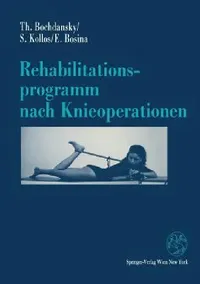 Buy Rehabilitationsprogramm Nach Knieoperationen (English, Thomas Bochdansky | Silvia Kollos | Elisabeth Bosina) — BookShops.in
