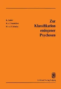 Buy Zur Klassifikation Endogener Psychosen (English, K. -J Neumärker) — BookShops.in