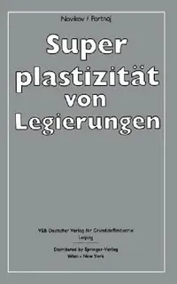 Buy Superplastizität Von Legierungen (English, Ilja K. Novikov | Vladimir K. Portnoj) — BookShops.in