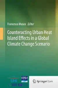 Buy Counteracting Urban Heat Island Effects in a Global Climate Change Scenario (English, Francesco Musco) — BookShops.in