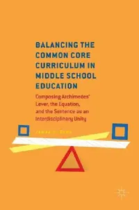 Buy Balancing the Common Core Curriculum in Middle School Education (English, James H. Bunn) — BookShops.in