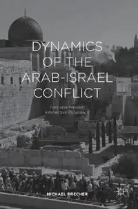Buy Dynamics of the Arab-Israel Conflict (English, Michael Brecher) — BookShops.in