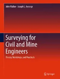 Buy Surveying for Civil and Mine Engineers (English, John Walker | Joseph L. Awange) — BookShops.in