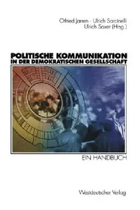 Buy Politische Kommunikation in Der Demokratischen Gesellschaft (English, Otfried Jarren | Ulrich Sarcinelli | Ulrich Saxer) — BookShops.in