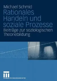 Buy Rationales Handeln Und Soziale Prozesse (English, Michael Schmid) — BookShops.in