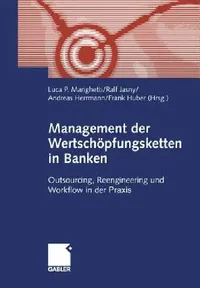 Buy Management Der Wertschöpfungsketten in Banken (English, Luca P. Marighetti | Ralf Jasny | Andreas Herrmann) — BookShops.in