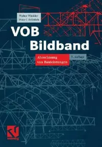 Buy VOB Bildband: Verdingungsordnung für Bauleistungen Abrechnung von Bauleistungen | Walter Winkler, Peter Fröhlich | Springer-Verlag | German | Hardcover | 7th Edition — BookShops.in