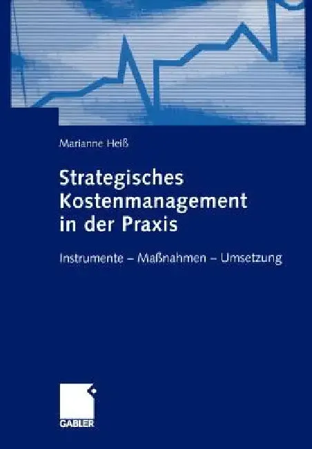 Strategisches Kostenmanagement in Der PRAXIS (English, Marianne Heiß)