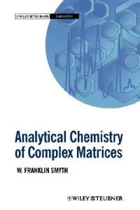Buy Analytical Chemistry of Complex Matrices (English, W. Franklin Smyth) — BookShops.in
