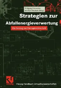 Buy Strategien Zur Abfallenergieverwertung (English, Wolfgang Fratzscher | Klaus Michalek | Karl Stephan) — BookShops.in