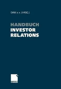 Buy Handbuch Investor Relations (English, Roland Könen | Dirk Deutscher Investor Relations Kreis) — BookShops.in