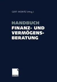 Buy Handbuch Finanz- Und Vermögensberatung (English, Gert Moritz) — BookShops.in