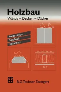 Buy Holzbau: Wände - Decken - Dächer by Horst Schulze | Vieweg + Teubner | German Hardcover Engineering Book — BookShops.in