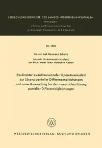 Buy Ein Direkter Zweidimensionaler Operatorenkalkül Zur Lösung Partieller Differenzengleichungen Und Sei (English, Hermann Schulte | Hermann Schulte) — BookShops.in