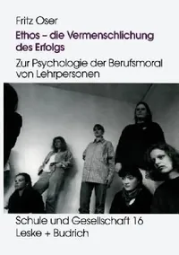 Buy Ethos -- Die Vermenschlichung Des Erfolgs (English, Fritz Oser) — BookShops.in