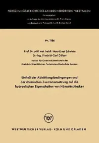 Buy Einfluß der Abkühlungsbedingungen und der chemischen Zusammensetzung auf die hydraulischen Eigenschaften von Hämatitschlacken by Hans-Ernst Schwiete – Springer-Verlag Hardcover 1963 German Science Studies Book — BookShops.in