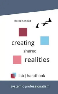 Buy ISB Handbook: Creating Shared Realities by Bernd Schmid | Hardcover | Tredition | Buy Online at Bookshops.in — BookShops.in