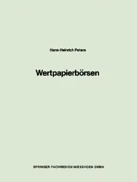 Buy Wertpapierbörsen by Hans Heinrich Peters | Gabler | German | Paperback | 2nd Edition 1987 | Business & Finance Textbook — BookShops.in