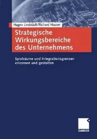 Buy Strategische Wirkungsbereiche Des Unternehmens (English, Hagen Lindstädt | Richard Hauser) — BookShops.in