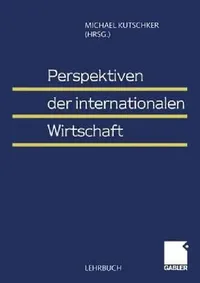 Buy Perspektiven Der Internationalen Wirtschaft (English, Michael Kutschker) — BookShops.in