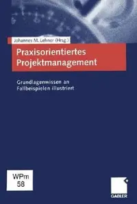 Buy Praxisorientiertes Projektmanagement (English, Johannes M. Lehner) — BookShops.in